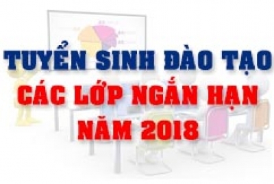 Th&ocirc;ng b&aacute;o tuyển sinh c&aacute;c kh&oacute;a đ&agrave;o tạo ngắn hạn